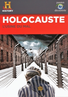 HOLOCAUSTE, L'USINE DU MAL