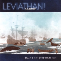 LEVIATHAN: BALLADS & SONGS OF THE WHALING TRADE