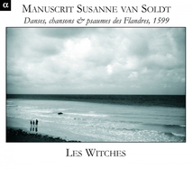 MANUSCRIT SUSANNE VAN SOLDT, FLANDRES 1599