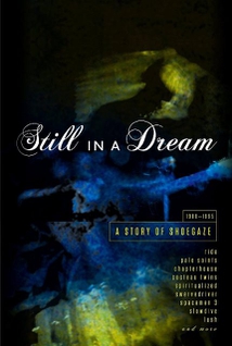 STILL IN A DREAM (A STORY OF SHOEGAZE)