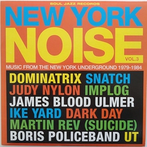 NEW YORK NOISE 3 (MUSIC FROM THE NEW YORK UNDERGROUND 77-84