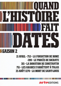 QUAND L'HISTOIRE FAIT DATES - 3 (SAISON 2)