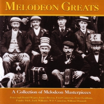 MELODEON GREATS: A COLLECTION OF MELODEON MASTERPIECES