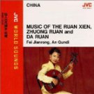 MUSIC OF THE RUAN XIEN, ZHUONG RUAN AND DA RUAN