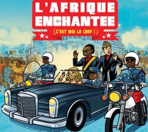 L'AFRIQUE ENCHANTEE - C'EST MOI LE CHEF