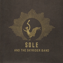 SOLE AND THE SKYRIDER BAND