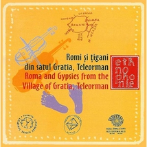 ROMA AND GYPSIES FROM THE VILLAGE OF GRATIA, TELEORMAN