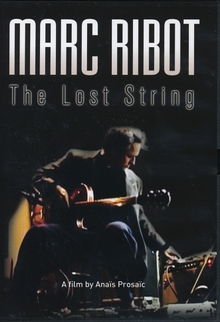MARC RIBOT, LA CORDE PERDUE