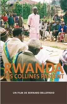 RWANDA, LES COLLINES PARLENT