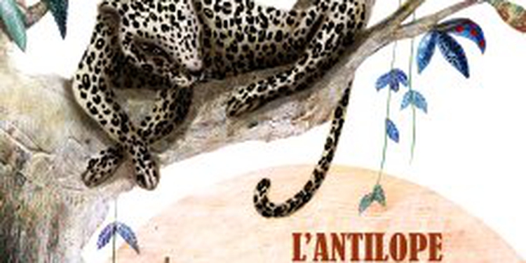 L' ANTILOPE ET LA PANTHÈRE (ET AUTRES CONTES AFRICAINS)