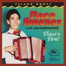 TEJANO ROOTS: FLACO'S FIRST !
