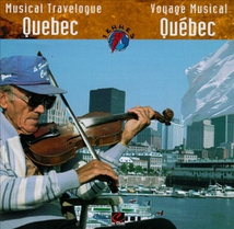 VOYAGE MUSICAL: QUEBEC