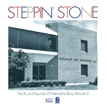 STEPPIN' STONE (THE XL AND SOUNDS OF MEMPHIS STORY VOLUME 3)