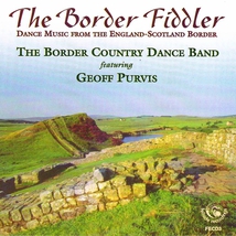BORDER FIDDLER: DANCE MUSIC FROM THE ENGLAND-SCOTLAND BORDER