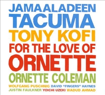 FOR THE LOVE OF ORNETTE