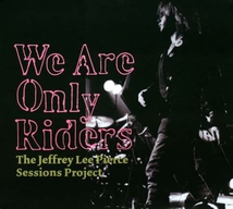 WE ARE ONLY RIDERS