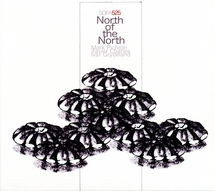 NORTH OF THE NORTH