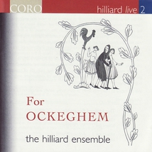 FOR OCKEGHEM (+ CRÉTIN/ BUSNOIS/ COMPÈRE/ LUPI)