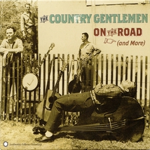 THE COUNTRY GENTLEMEN ON THE ROAD (AND MORE)