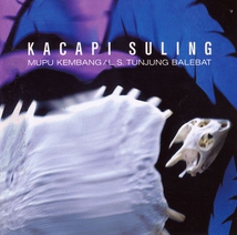 KACAPI SULING: CHAMBER MUSIC FROM WEST JAVA