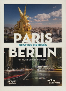 PARIS-BERLIN, DESTINS CROISÉS