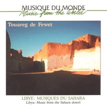 LIBYE: TOUAREG DE FEWET, MUSIQUES DU SAHARA