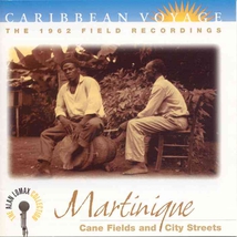 CARIBBEAN VOYAGE: MARTINIQUE: CANE FIELDS AND CITY STREETS
