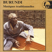 BURUNDI: MUSIQUES TRADITIONNELLES