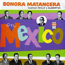 LA SONORA MATANCERA EN MEXICO