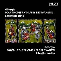 GÉORGIE: POLYPHONIES VOCALES DE SVANÉTIE