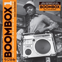BOOMBOX 1 : EARLY INDEPENDENT HIP-HOP,ELECTRO AND DISCO RAP