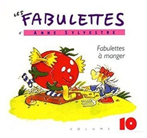 LES FABULETTES, VOL.5 & 10 : FABULETTES À MANGER