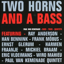 TWO HORNS AND A BASS (DUOS-TRIOS-QUINTETS)