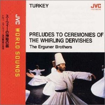PRELUDES TO CEREMONIES OF THE WHIRLING DERVISHES