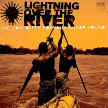 LIGHTNING OVER THE RIVER: THE CONGOLESE SOUKOUS GUIT. SOUND