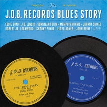 THE J.O.B. RECORDS BLUES STORY