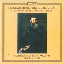 VENETIAN MUSIC FOR DOUBLE CHOIR: WILLAERT - G.GABRIELI