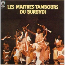 LES MAITRES-TAMBOURS DU BURUNDI