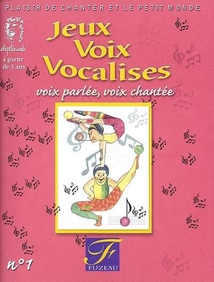 JEUX VOIX VOCALISES : VOIX PARLÉE, VOIX CHANTÉE