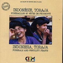 INDONESIE, TORAJA: FUNERAILLES ET FÊTES DE FECONDITE