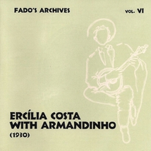 FADO'S ARCHIVES VOL. VI: ERCILIA COSTA COM ARMANDINHO (1930)