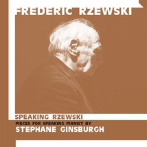 SPEAKING RZEWSKI - DE PROFUNDIS / AMERICA / DEAR DIARY