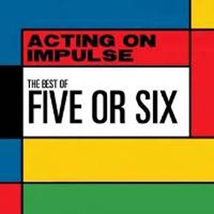 ACTING ON IMPULSE (THE BEST OF FIVE OR SIX)