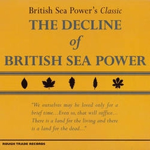 THE DECLINE OF BRITISH SEA POWER (DOUBLE CD EDITION)