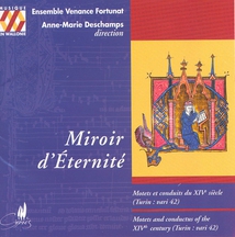 MIROIR D'ETERNITE - MOTETS ET CONDUITS DU XIV°S. (MS.TURIN)