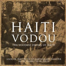 HAÏTI VODOU - THE VOODOO DRUMS OF HAÏTI