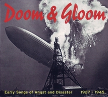 DOOM & GLOOM. EARLY SONGS OF ANGST AND DISASTER