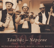 TÁNCHÁZ-NÉPZENE. HUNGARIAN DANCE HOUSE - FOLK MUSIC
