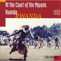 AT THE COURT OF THE MWAMI, RWANDA (TUTSI, HUTU, TWA)