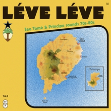 LÉVE LÉVE. SAO TOMÉ & PRINCIPE SOUNDS 70S-80S